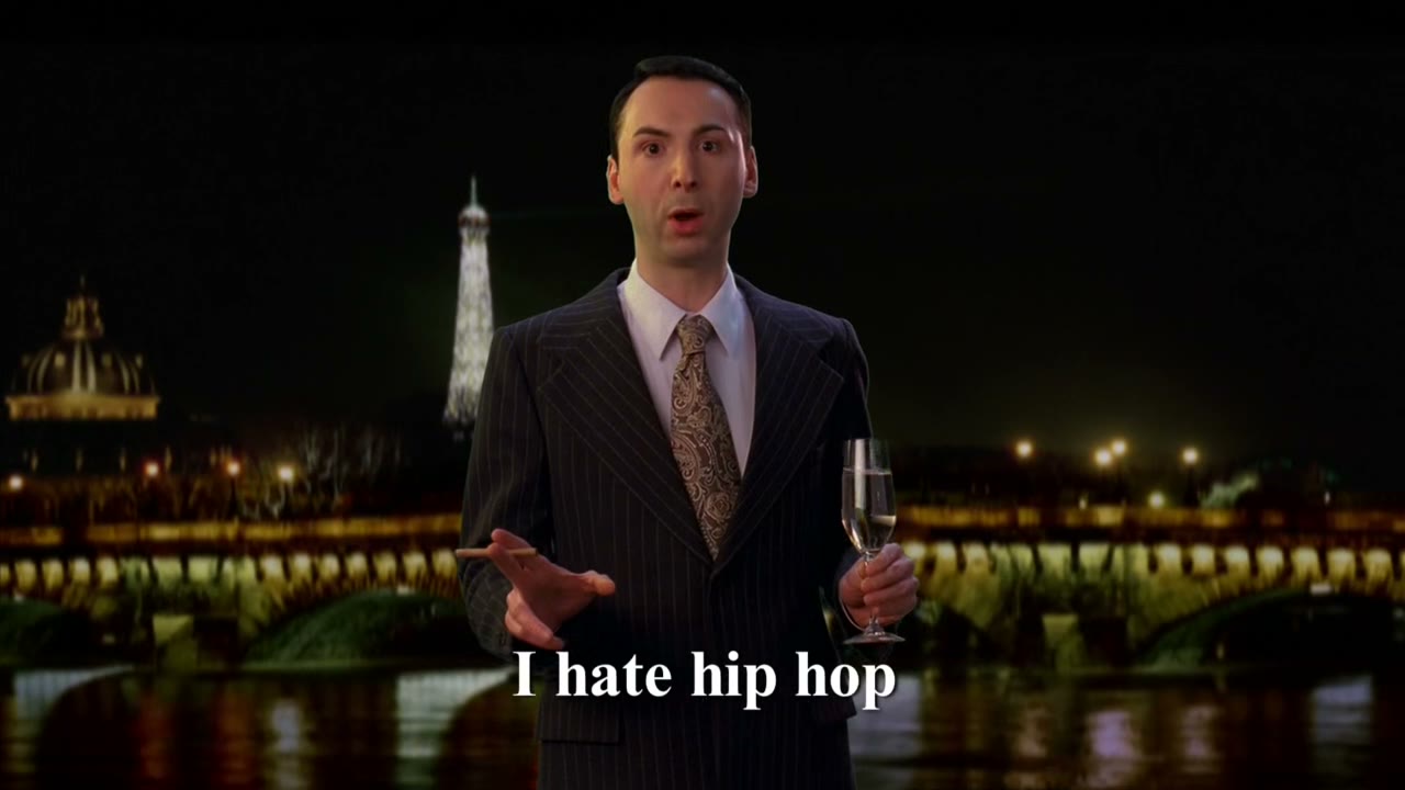 I hate hip hop!