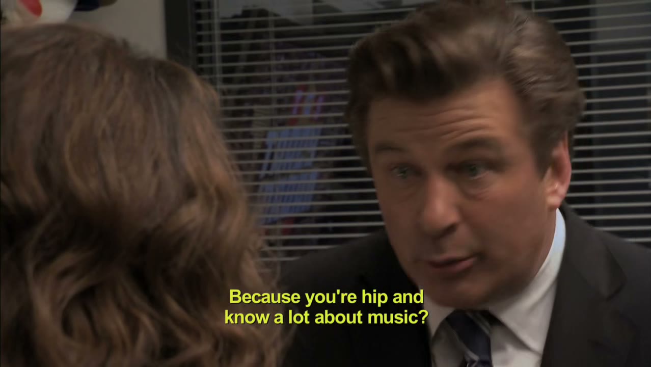 Because you're hip and know a lot about music?