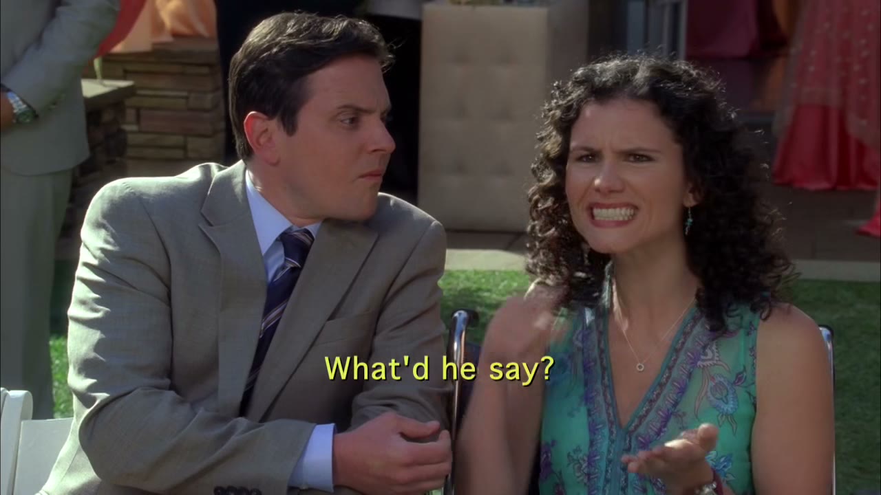 - [mouthing words] what'd he say?